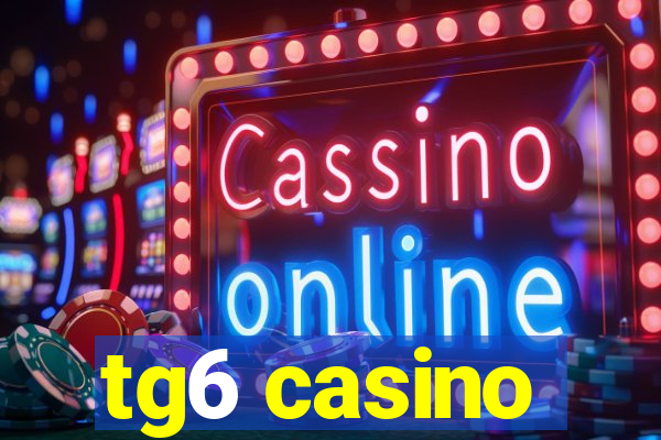 tg6 casino